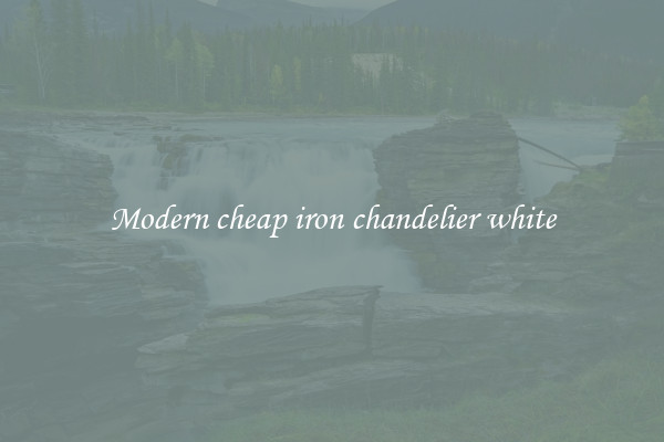 Modern cheap iron chandelier white