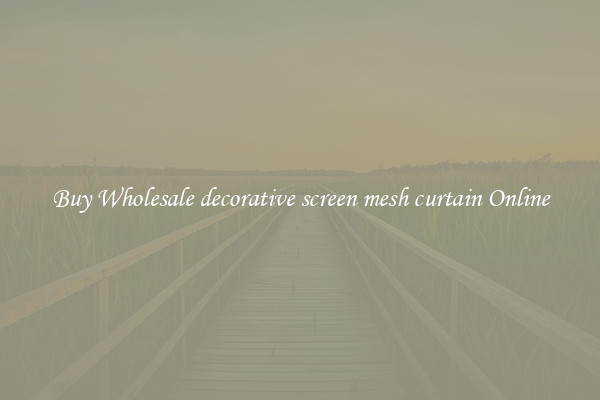 Buy Wholesale decorative screen mesh curtain Online