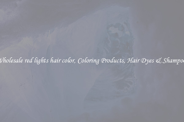 Wholesale red lights hair color, Coloring Products, Hair Dyes & Shampoos