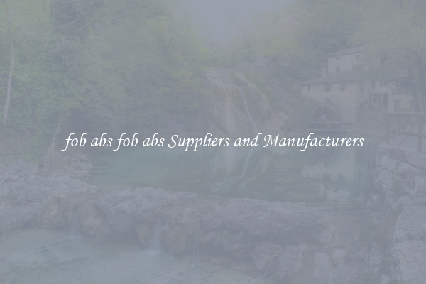 fob abs fob abs Suppliers and Manufacturers