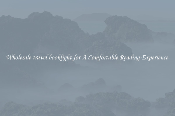 Wholesale travel booklight for A Comfortable Reading Experience 