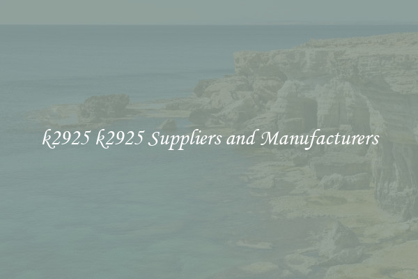 k2925 k2925 Suppliers and Manufacturers