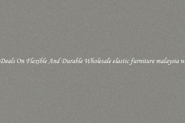 Great Deals On Flexible And Durable Wholesale elastic furniture malaysia webbing