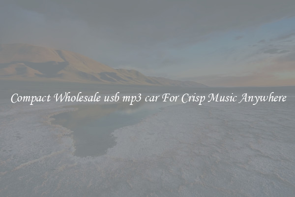 Compact Wholesale usb mp3 car For Crisp Music Anywhere