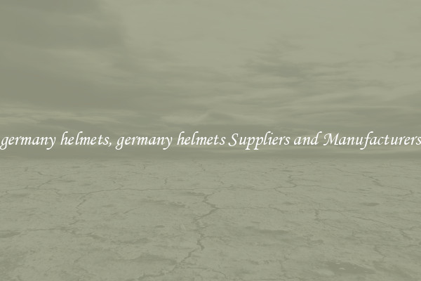 germany helmets, germany helmets Suppliers and Manufacturers