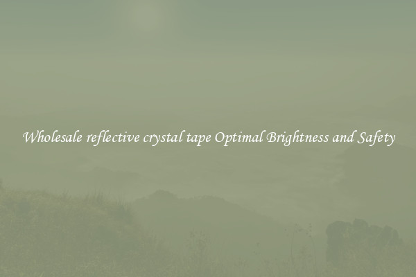 Wholesale reflective crystal tape Optimal Brightness and Safety