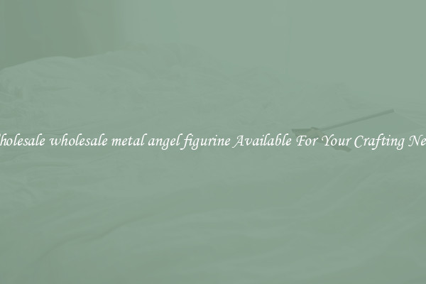 Wholesale wholesale metal angel figurine Available For Your Crafting Needs